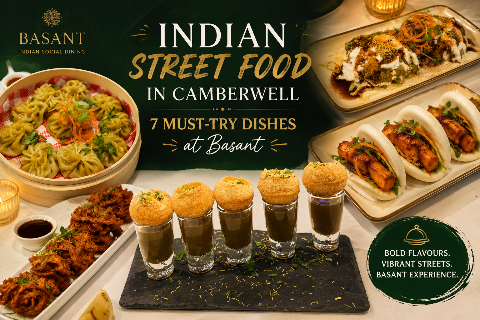 Indian Street Food in Camberwell: 7 Must-Try Dishes at Basant